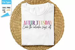 After Tuesday Even The Calendar Says Wtf SVG Cut File Product Image 1