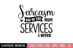 Sarcasm One Of The Many Services I Offer Svg Design Product Image 1