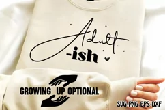 Adult-ish Growing up optional. Sleeve SVG PNG Product Image 1