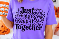 Just Trying To Keep It Together Svg, Funny Halloween Svg. Product Image 2