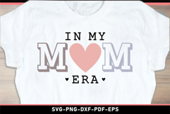 In my mom era SVG, Funny Mom Shirt SVG Product Image 1