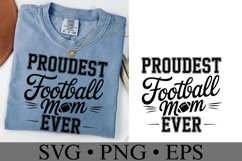 Proudest Football Mom Ever Svg | Game Day Svg | Shirt Svg Product Image 2