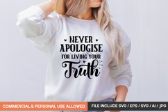 Never Apologise For Living Your Truth Svg Product Image 1
