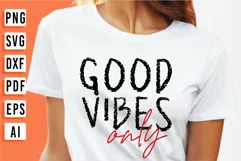 Good Vibes Only SVG, Positive Quote Shirt SVG Design Product Image 1