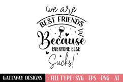 We Are Best Friends Because Everyone Else Sucks sticker desi Product Image 1