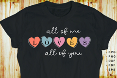 All of me Loves all of you SVG, Valentine T Shirt Designs Product Image 1