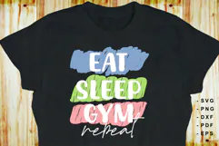 Eat sleep gym repeat, Gym SVG, Fitness Quotes T Shirt Design Product Image 2