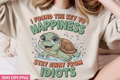 I Found the Key to Happiness Stay Away from Idiots PNG, Product Image 2