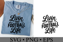 Livin that Foorball Life Svg | Game Day Svg | Shirt Svg Product Image 2