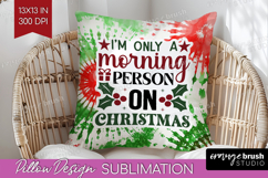 Sarcastic Christmas Quote Pillow Sublimation - Tie Dye Cover Product Image 1