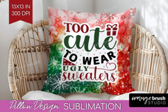 Sarcastic Christmas Quote Pillow Sublimation - Tie Dye Cover Product Image 1