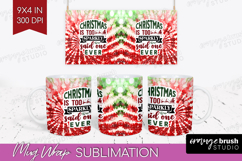 Sarcastic Christmas Quote Mug Wrap - Tie Dye Mug PNG Product Image 1
