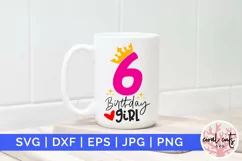 Six birthday girl - Birthday SVG EPS DXF Product Image 1