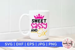 Sweet sassy and six - Birthday SVG EPS DXF Product Image 1