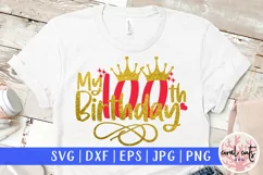 My 100th birthday - Birthday SVG EPS DXF PNG Cutting File Product Image 1