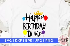 Happy birthday to me - Happy Birthday SVG EPS DXF Product Image 1