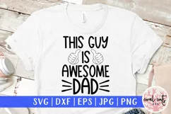 This guys is awesome dad - Father SVG EPS DXF JPG PNG Product Image 1