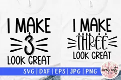 I make 3 look great - Birthday SVG EPS DXF PNG Product Image 1