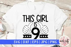 This girl is 9 - Birthday SVG EPS DXF PNG Product Image 1