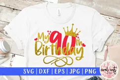 My 90th birthday - Birthday SVG EPS DXF PNG Cutting File Product Image 1