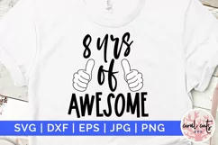 8 yrs of awesome - Birthday SVG EPS DXF Product Image 1