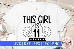 This girl is 11 - Birthday SVG EPS DXF PNG Product Image 1