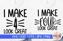 I make 4 look great - Birthday SVG EPS DXF PNG Product Image 1