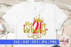 My 21st birthday - Birthday SVG EPS DXF PNG Cutting File Product Image 1