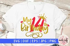 My 14th birthday - Birthday SVG EPS DXF PNG Cutting File Product Image 1