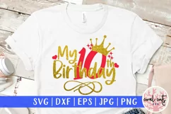 My 10th birthday - Birthday SVG EPS DXF PNG Cutting File Product Image 1