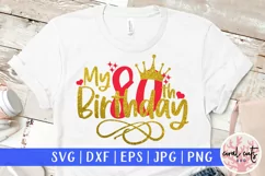 My 80th birthday - Birthday SVG EPS DXF PNG Cutting File Product Image 1