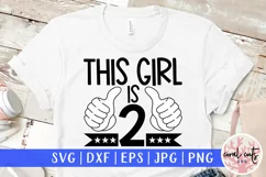 This girl is 2 - Birthday SVG EPS DXF PNG Product Image 1
