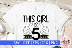 This girl is 5 - Birthday SVG EPS DXF PNG Product Image 1