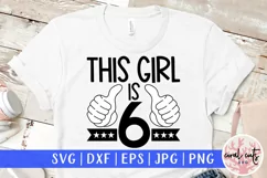 This girl is 6 - Birthday SVG EPS DXF PNG Product Image 1