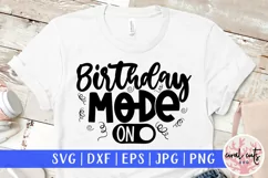 Birthday Mode - Birthday SVG EPS DXF PNG Cutting File Product Image 1