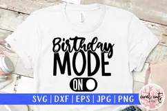 Birthday Mode - Birthday SVG EPS DXF PNG Cutting File Product Image 1