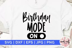 Birthday mode ON - Birthday SVG EPS DXF PNG Cutting File Product Image 1