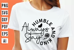 Always Stay Humble and Kind SVG, Funny quote Girl Shirt SVG Product Image 1