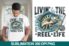 Livin&#039; the Reel Life Sublimation PNG, Fishing Shirt Design Product Image 1