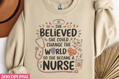 She believed she could change PNG, Nurse Sublimation PNG Product Image 2