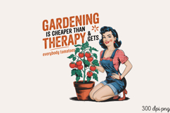 GARDENING IS CHEAPER THAN PNG, Sassy Gardening Pinup Girl Su Product Image 1