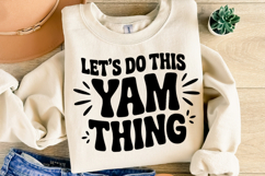Let&#039;s Do This Yam Thing Svg | Halloween Svg | Shirt Svg Product Image 2