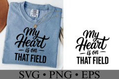 My heart is on that field Svg | Game Day Svg | Shirt Svg Product Image 2