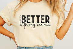 Life is better with my mama SVG Product Image 1