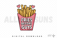 Fries before guys Sublimation, Funny fries design PNG Product Image 1