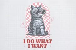 Vintage Funny Cat I do what I want PNG Product Image 1