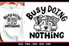 Busy doing nothing SVG, Funny Quotes SVG, Sarcastic SVG PNG Product Image 1