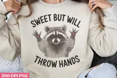 Sweet but will throw hands PNG, Funny Raccoon Sublimation P Product Image 1