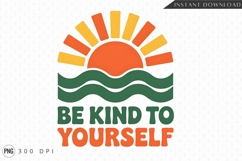 Be Kind To Yourself Graphic PNG Product Image 1