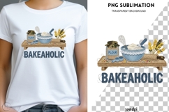 Bakeaholic PNG | Funny Baking Lover Shirt Design Product Image 1